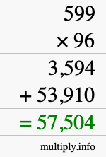 How to calculate 599 times 96 using long multiplication How to calculate 599 times 96 using long multiplication