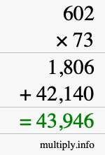 How to calculate 602 times 73 using long multiplication