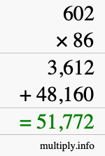 How to calculate 602 times 86 using long multiplication