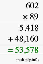 How to calculate 602 times 89 using long multiplication