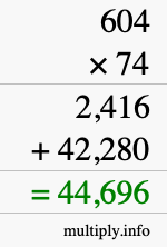 How to calculate 604 times 74 using long multiplication