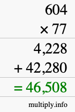 How to calculate 604 times 77 using long multiplication