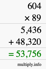 How to calculate 604 times 89 using long multiplication