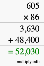 How to calculate 605 times 86 using long multiplication