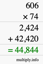 How to calculate 606 times 74 using long multiplication