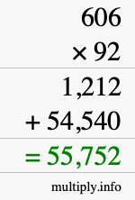How to calculate 606 times 92 using long multiplication How to calculate 606 times 92 using long multiplication