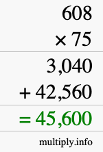 How to calculate 608 times 75 using long multiplication