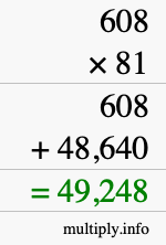 How to calculate 608 times 81 using long multiplication