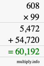How to calculate 608 times 99 using long multiplication How to calculate 608 times 99 using long multiplication