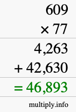 How to calculate 609 times 77 using long multiplication