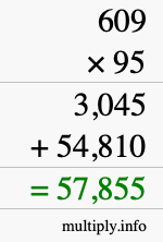 How to calculate 609 times 95 using long multiplication How to calculate 609 times 95 using long multiplication