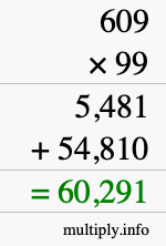 How to calculate 609 times 99 using long multiplication
