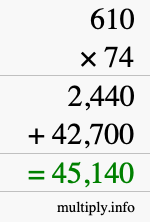 How to calculate 610 times 74 using long multiplication