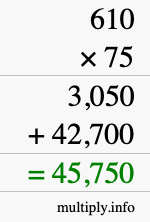 How to calculate 610 times 75 using long multiplication