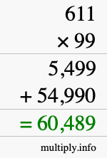 How to calculate 611 times 99 using long multiplication