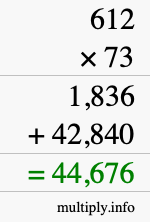 How to calculate 612 times 73 using long multiplication