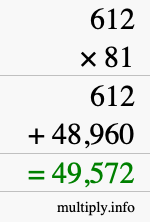 How to calculate 612 times 81 using long multiplication How to calculate 612 times 81 using long multiplication