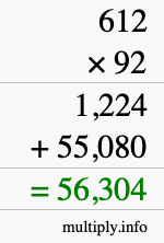 How to calculate 612 times 92 using long multiplication How to calculate 612 times 92 using long multiplication