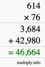 How to calculate 614 times 76 using long multiplication