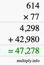 How to calculate 614 times 77 using long multiplication