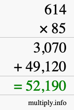 How to calculate 614 times 85 using long multiplication How to calculate 614 times 85 using long multiplication