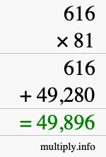How to calculate 616 times 81 using long multiplication How to calculate 616 times 81 using long multiplication