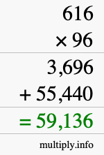 How to calculate 616 times 96 using long multiplication