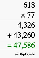 How to calculate 618 times 77 using long multiplication