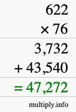 How to calculate 622 times 76 using long multiplication How to calculate 622 times 76 using long multiplication