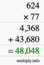 How to calculate 624 times 77 using long multiplication