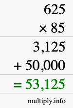 How to calculate 625 times 85 using long multiplication