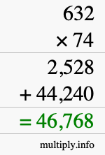 How to calculate 632 times 74 using long multiplication