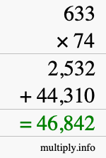How to calculate 633 times 74 using long multiplication