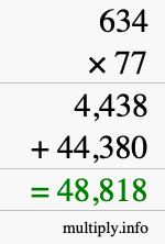 How to calculate 634 times 77 using long multiplication