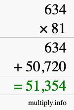 How to calculate 634 times 81 using long multiplication How to calculate 634 times 81 using long multiplication