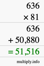 How to calculate 636 times 81 using long multiplication How to calculate 636 times 81 using long multiplication