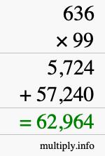 How to calculate 636 times 99 using long multiplication How to calculate 636 times 99 using long multiplication