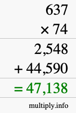 How to calculate 637 times 74 using long multiplication