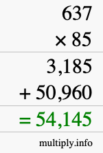 How to calculate 637 times 85 using long multiplication How to calculate 637 times 85 using long multiplication