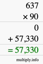 How to calculate 637 times 90 using long multiplication How to calculate 637 times 90 using long multiplication