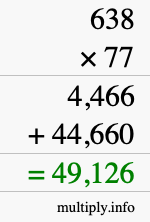 How to calculate 638 times 77 using long multiplication