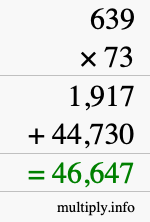 How to calculate 639 times 73 using long multiplication