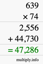 How to calculate 639 times 74 using long multiplication