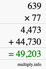 How to calculate 639 times 77 using long multiplication