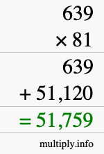 How to calculate 639 times 81 using long multiplication