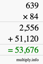 How to calculate 639 times 84 using long multiplication