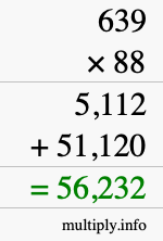 How to calculate 639 times 88 using long multiplication