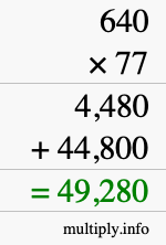 How to calculate 640 times 77 using long multiplication