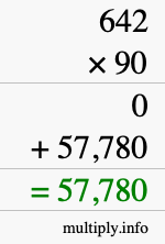 How to calculate 642 times 90 using long multiplication How to calculate 642 times 90 using long multiplication