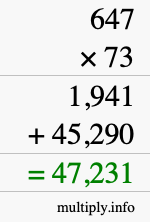 How to calculate 647 times 73 using long multiplication